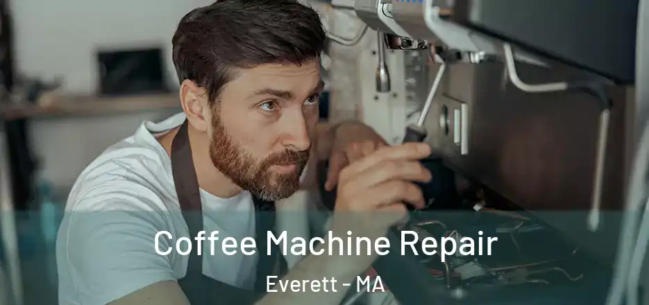 Coffee Machine Repair Everett - MA