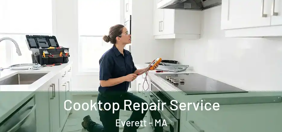  Cooktop Repair Service Everett - MA