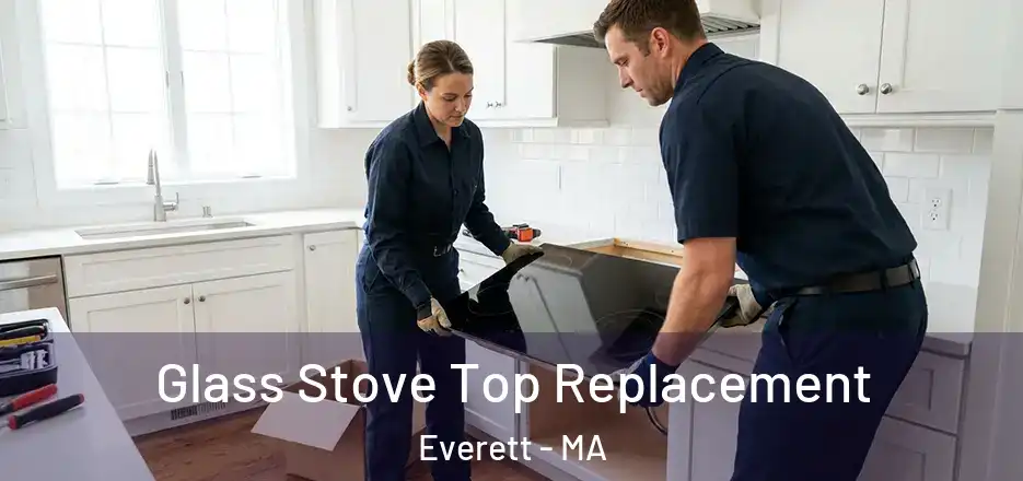 Glass Stove Top Replacement Everett - MA