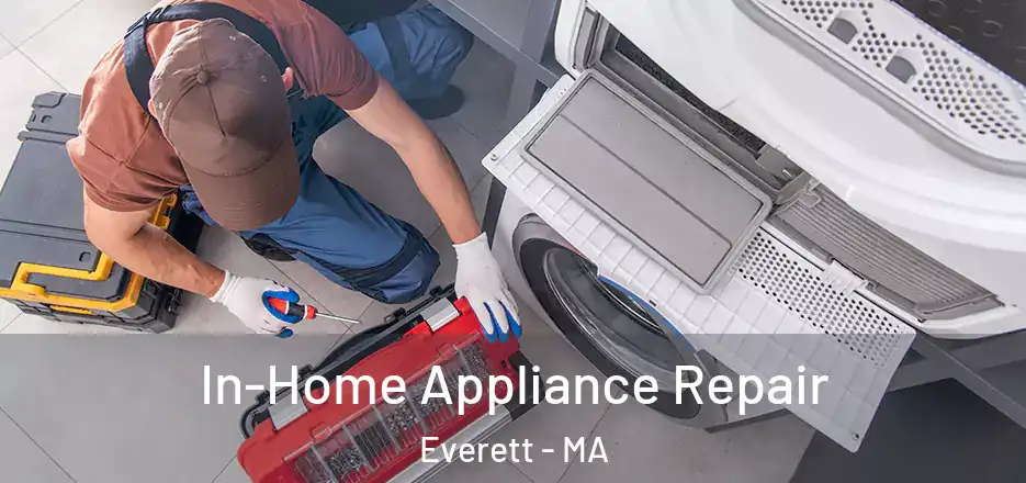 In-Home Appliance Repair Everett - MA