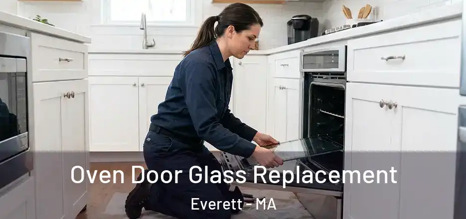 Oven Door Glass Replacement Everett - MA