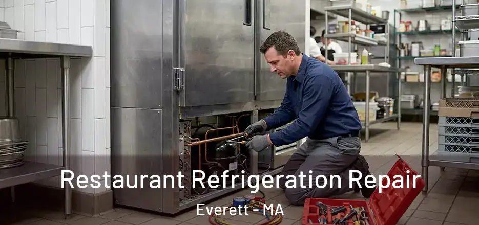  Restaurant Refrigeration Repair Everett - MA