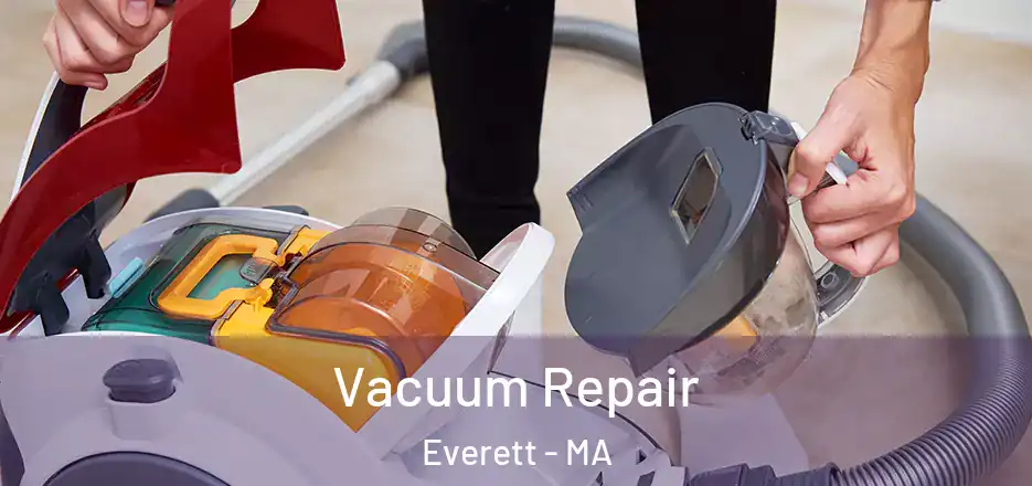 Vacuum Repair Everett - MA